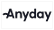 Anyday